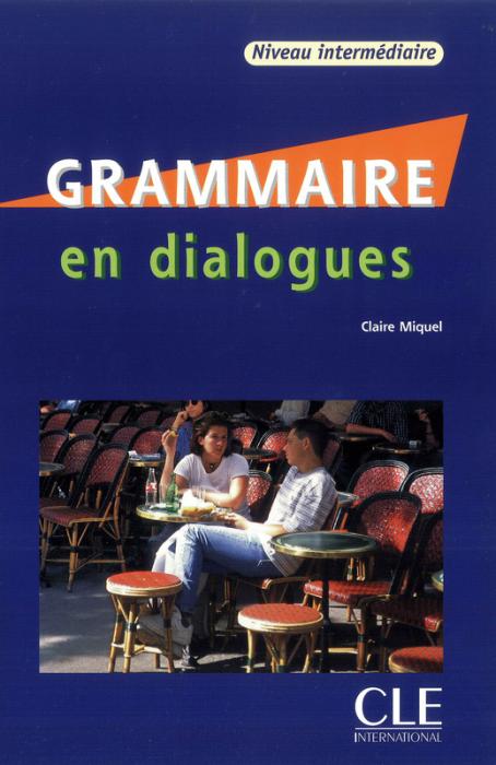 Grammaire en dialogues - Niveau intermédiaire 