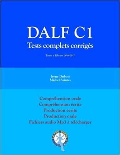 DALF C1 Tests complets corrigés