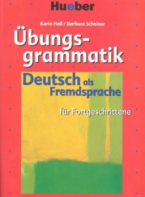 Übungsgrammatik für Fortgeschrittene