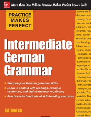 Practice Makes Perfect – Intermediate German Grammar