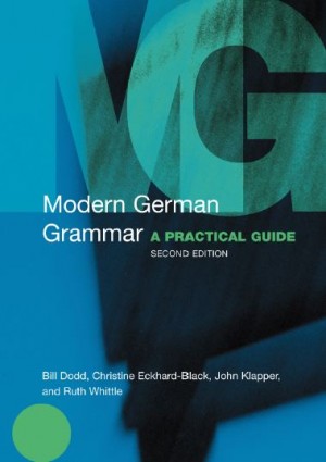 Modern German Grammar – A Practical Guide