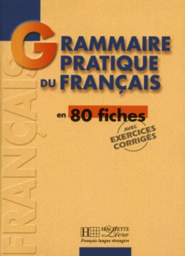 Grammaire Pratique du Français en 80 fiches