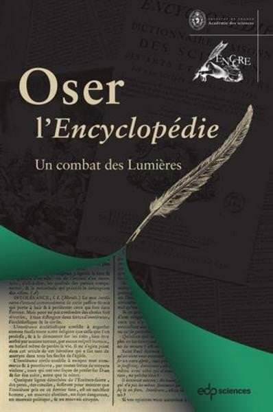 Oser l'Encyclopédie Un combat des Lumières