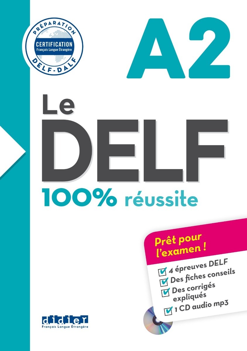 Le DELF - 100% réussite - A2