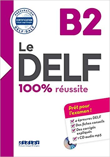 Le DELF - 100% réussite - B2