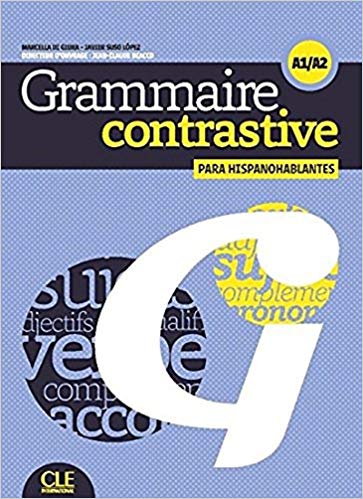 Grammaire contrastive pour hispanophones - Niveaux A1/A2