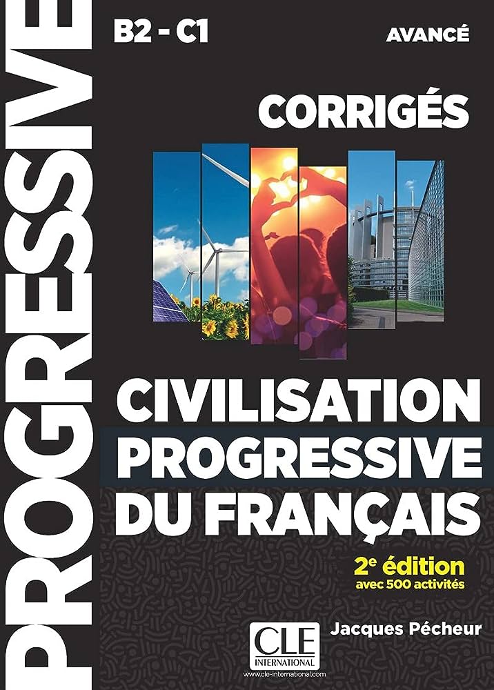 Civilisation progressive du français corrigés niveau B2-C1 avancé
