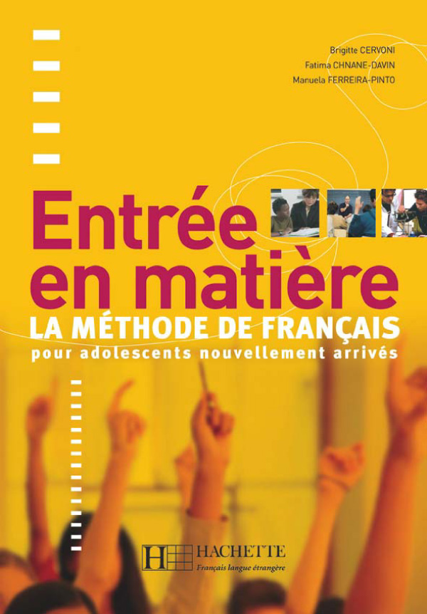 Entrée en matière  La méthode de français pour adolescents nouvellement arrivés