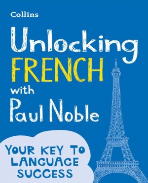 Unlocking French with Paul Noble