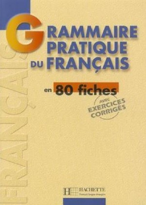 Grammaire Pratique du Français en 80 fiches