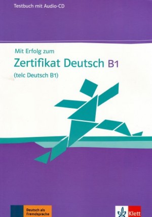 Mit Erfolg zum Goethe-/ÖSD-Zertifikat B1