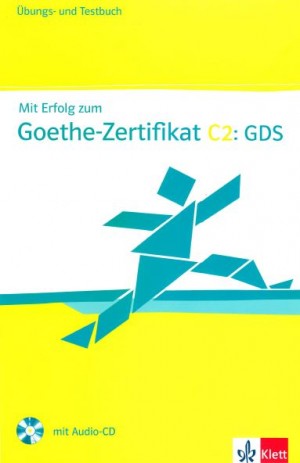 Mit Erfolg zum Goethe-Zertifikat C2 GDS