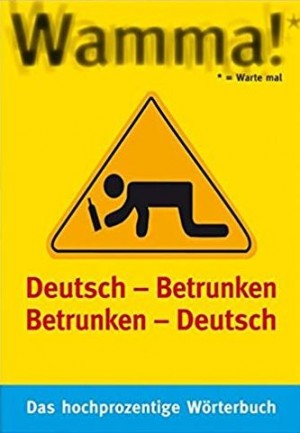 Wamma! : Deutsch – Betrunken Betrunken – Deutsch