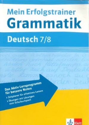 Mein Erfolgstrainer Grammatik Deutsch 7./8. Klasse