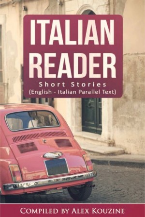 Italian Reader – Short Stories (English – Italian parallel text)