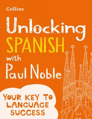 Unlocking Spanish with Paul Noble