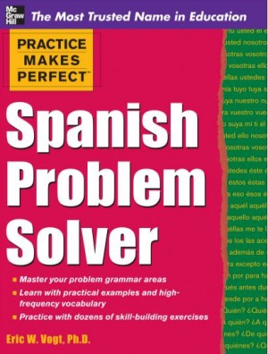 Practice Makes Perfect Spanish Problem Solver